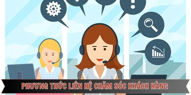 Các phương thức CSKH phổ biến tại 95VN